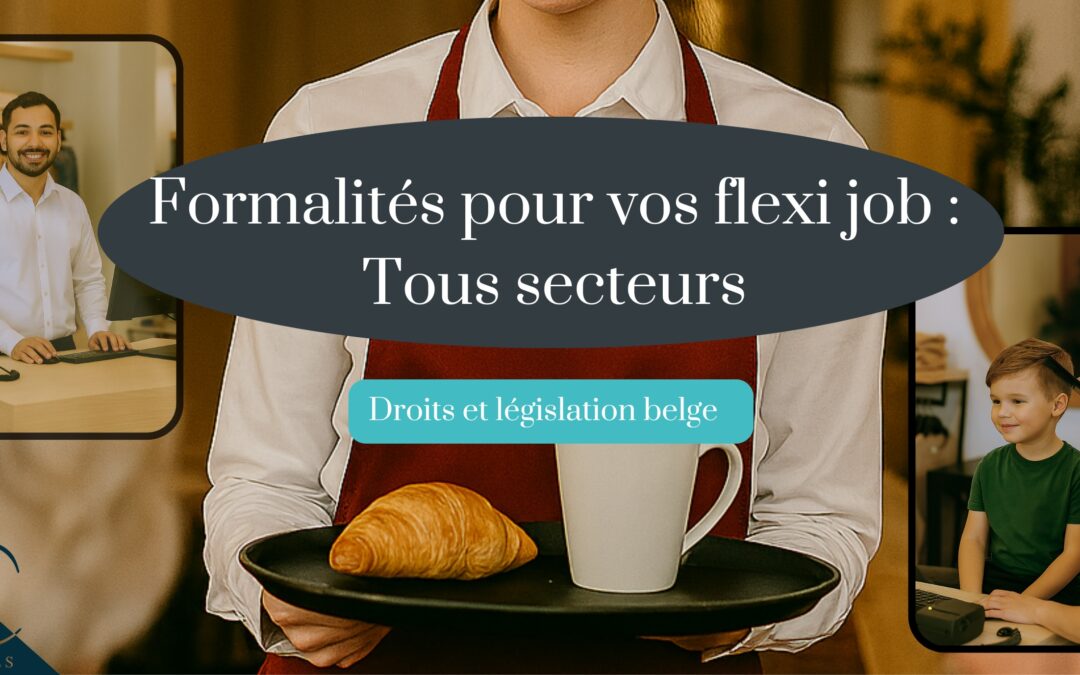 📝 Flexi-jobs en Belgique : le guide employeur 2025